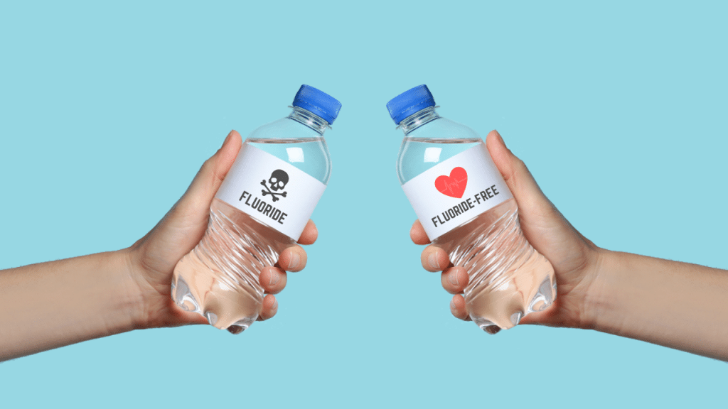Drink Fluoride-Free Bottled Water